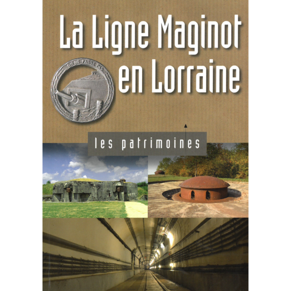 La Ligne Maginot en Lorraine