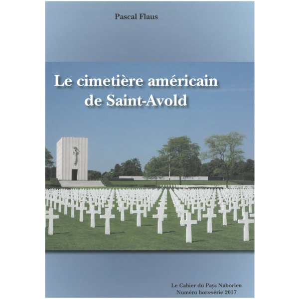 Le cimetière militaire américain de Saint-Avold